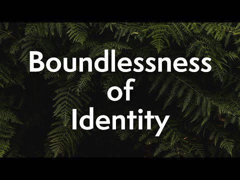Paul Selig: Boundlessness of Identity