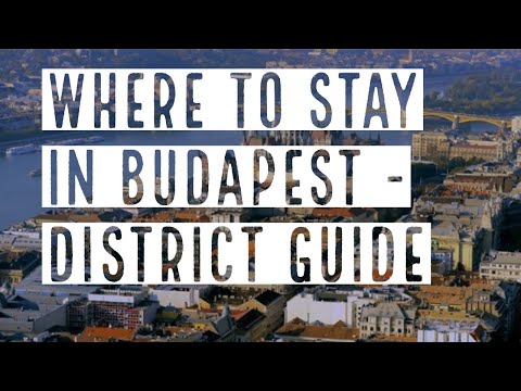 WHERE TO STAY IN BUDAPEST: A DISTRICT GUIDE   -- True Guide Budapest