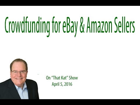 Crowdfunding for eBay and Amazon Sellers