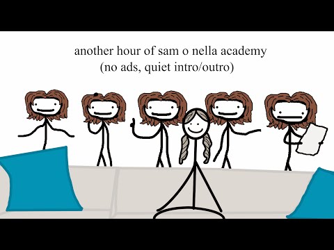 another hour of sam o’nella academy (quiet intro/outro, no ads)