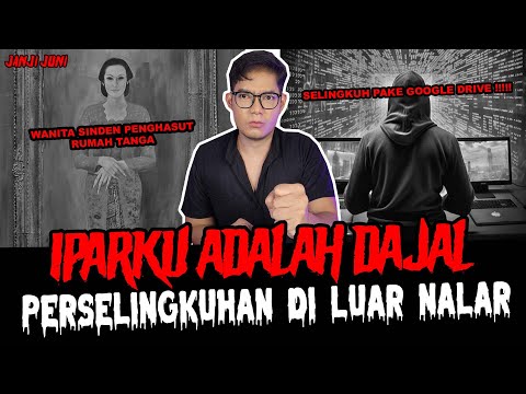 IPAR ADALAH DAJAL TERLALU DILUAR NALAR - JANJI JUNI
