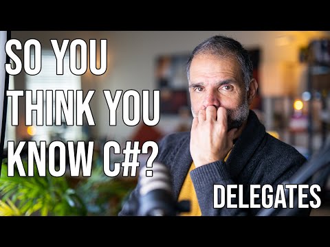 So You Think You Know C#? Delegates & Higher Order Functions