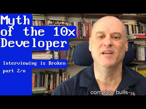 Myth of the 10x Developer: Technical Interviews are Broken, (part 2 of n)