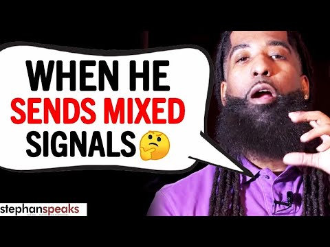 DO THIS When Men Send You MIXED SIGNALS...
