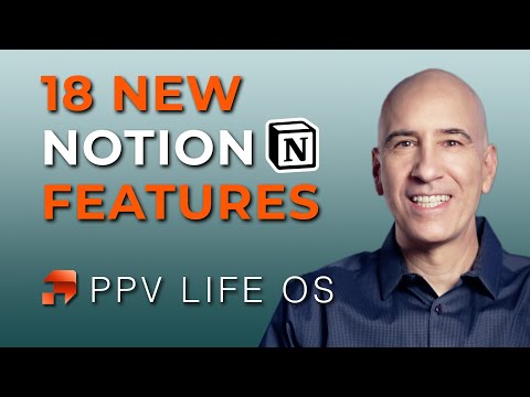 18 Big NEW Notion Features for Your Life OS (PPV)