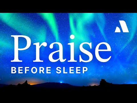 Sleep in God’s Peace Tonight | Praise Before Sleep with Scriptures & Prayer