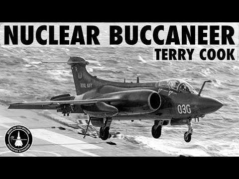 Flying the Nuclear Buccaneer | Terry Cook (In-Person Part 1)
