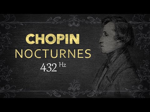 Chopin 432 Hz - The Complete Nocturnes Remastered