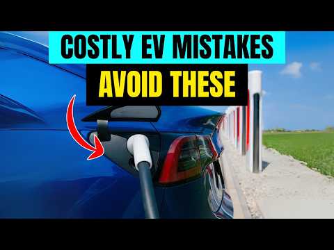7 EV Mistakes That Cost You $10,000+