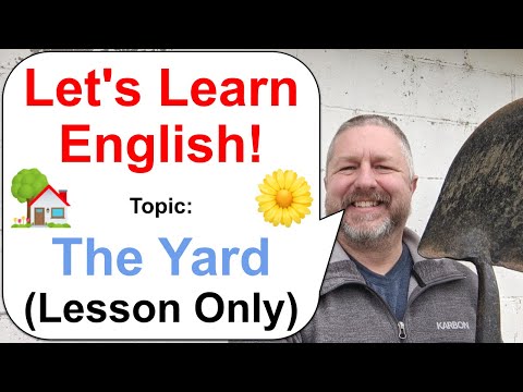 Let's Learn English! Topic: The Yard π‘ (Lesson Only)
