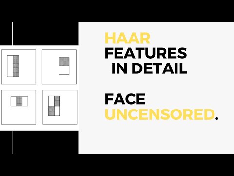 Haar Features. | In detail. | Viola Jones | Face Uncensored. | Face Detection.