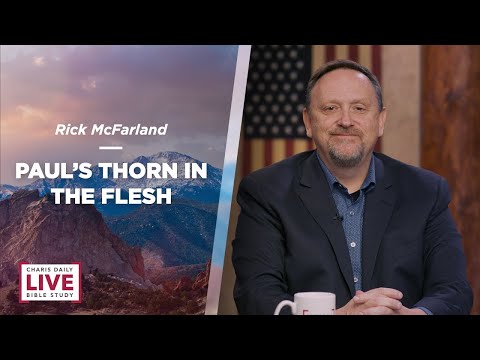 Paul's Thorn in the Flesh - Rick McFarland - CDLBS for April 5, 202