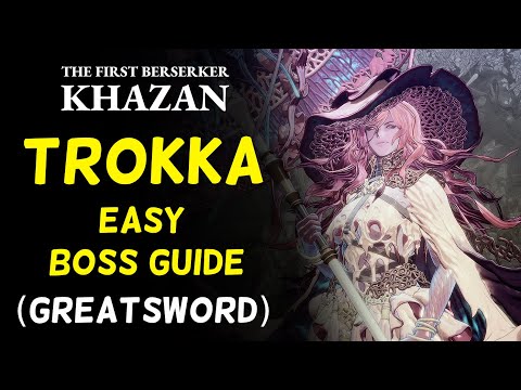 How to beat Trokka (Boss Guide) | The First Berserker: Khazan