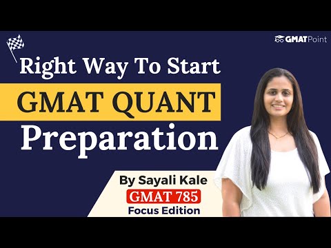 How To Prepare For GMAT Quant | Complete GMAT Quant Preparation Strategy