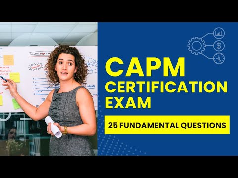 CAPM Certification Exam Questions - Practice Test & Review (25 Fundamental Questions)