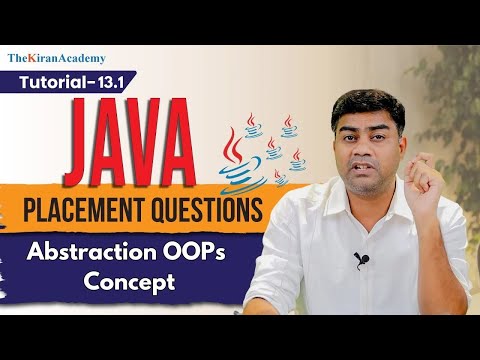 Abstraction OOPs Concept In Java | PLACEMENT Interview Questions | Tutorial- 13.1