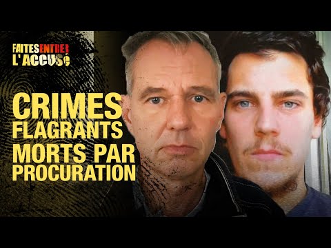 Faites entrer l'accusé - Crimes flagrants : Morts par procuration
