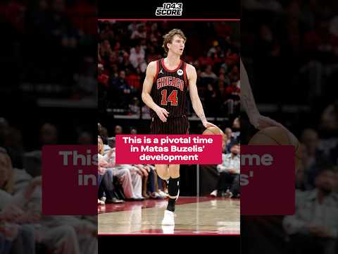 This is a pivotal time in Matas Buzelis' development