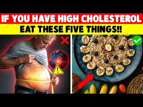 SENIORS, EAT THESE 5 FOOD IF YOU HAVE HIGH CHOLESTEROL