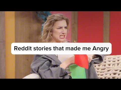 Reddit stories that make me Angry p2