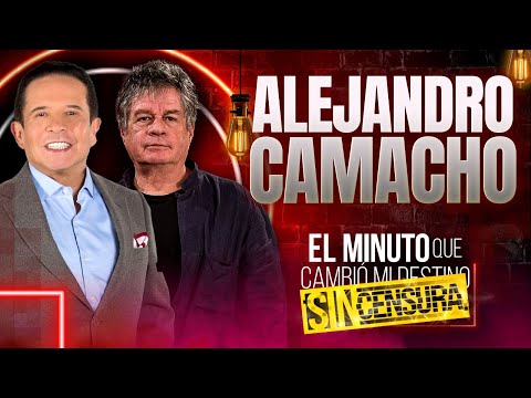 Alejandro Camacho en El Minuto que Cambió mi Destino: Sin Censura | Programa Completo