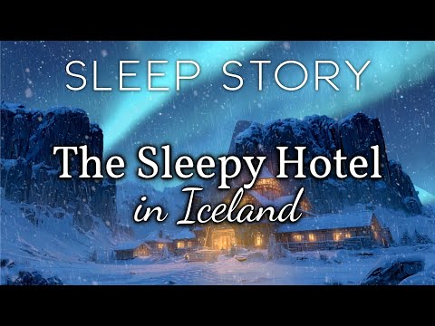 A Snowy Night in the Hotel of Sleep: A Calming Sleep Story