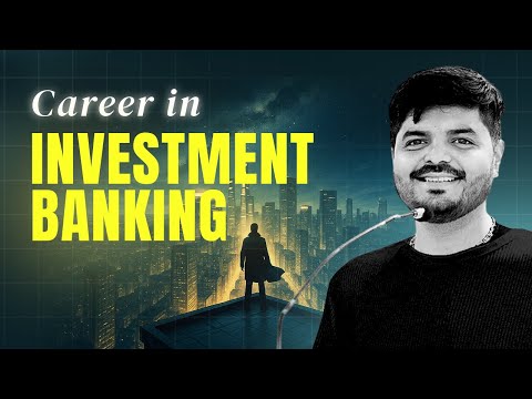 Investment Banking: Explained