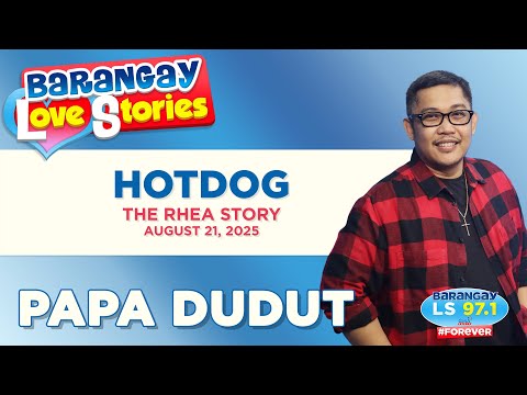 HOTDOG - RHEA | Papa Dudut | Barangay Love Stories