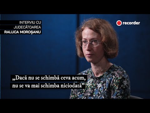 Judecătoarea Raluca Moroșanu: „Dacă nu se schimbă ceva acum, nu se va mai schimba niciodată”