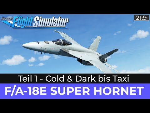 F/A-18E SUPER HORNET - Teil 1: Cold & Dark bis Taxi ★ FLIGHT SIMULATOR Deutsch