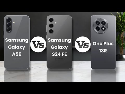 Samsung Galaxy A56 vs Samsung Galaxy s24   FE vs Oneplus 13R #comparison #review 
