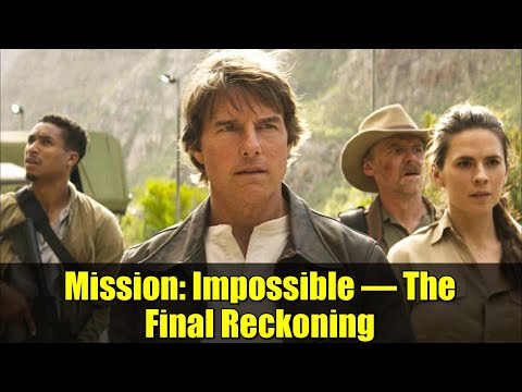 Mission: Impossible – The Final Reckoning | Paramount+ Release Date & Full Details