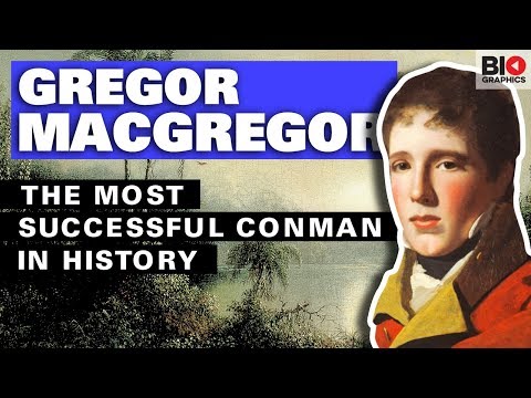 Gregor MacGregor: The Most Successful Conman in History
