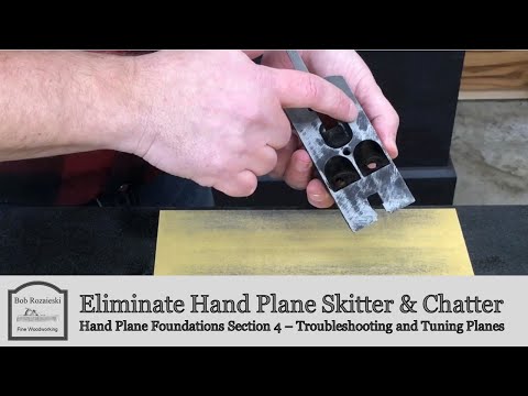Eliminate Hand Plane Skitter & Chatter | Hand Plane Foundations