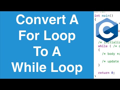 Convert A For Loop To A While Loop | C Programming Tutorial