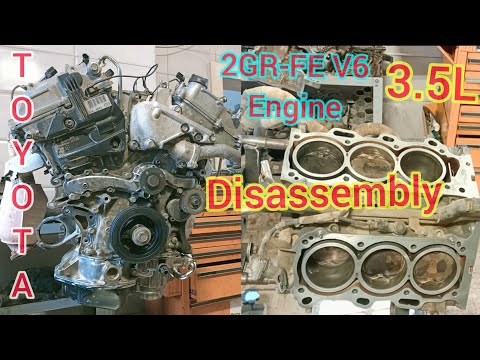 2GR-FE V6 3.5L Engine Disassembly Of Toyota Avalon