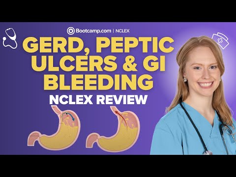 GERD, Peptic Ulcers & GI Bleeding: NCLEX Must-Knows for Nursing Students | NCLEX Bootcamp
