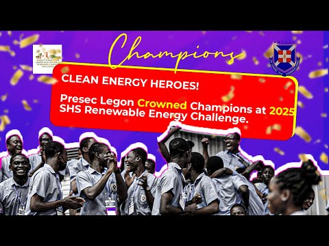 Clean Energy Heroes! Presec Legon Crowned Champions at 2025 SHS Renewable Energy Challenge