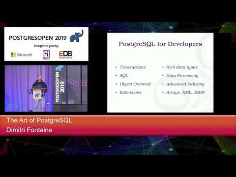 PostgresOpen 2019 The Art Of PostgreSQL