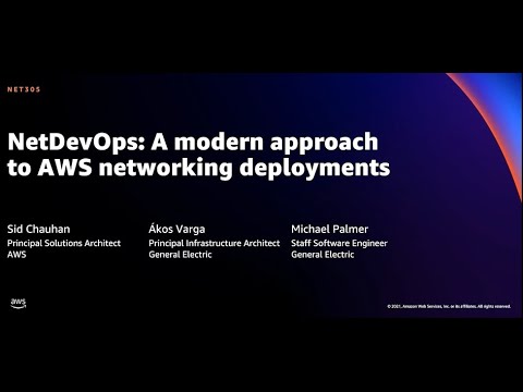 AWS re:Invent 2021 - NetDevOps: A modern approach to AWS networking deployments