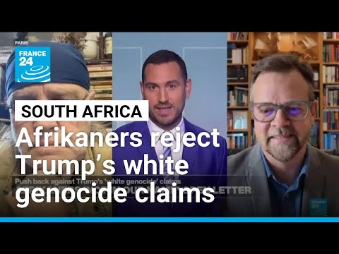 Afrikaners push back against Trump’s false white genocide claims in South Africa • FRANCE 24