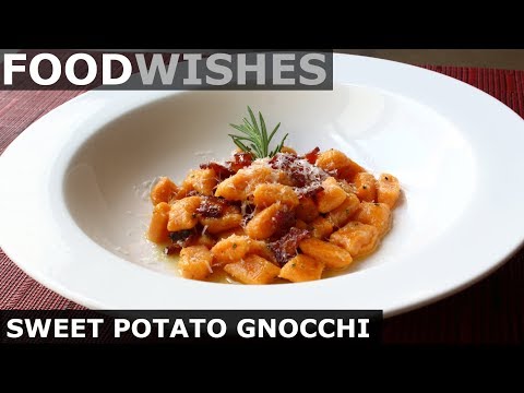 Sweet Potato Gnocchi with Bacon Butter - Food Wishes