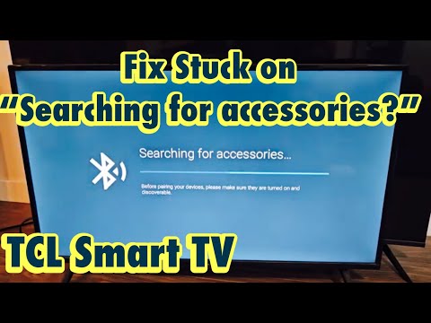 TCL Smart TV: Stuck on Searching for Accessories? (won't find bluetooth earbuds /headphones?) FIXED!