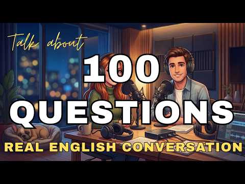 100 Questions Native Speakers Ask | Real English Conversation Listening Practice (A2βB2)