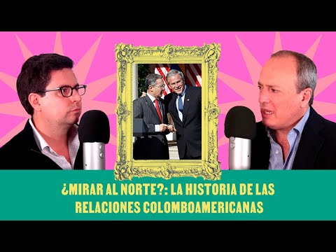 ¿Mirar al norte? La historia de las relaciones colomboamericana