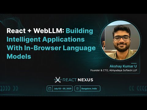 React + WebLLM: Building Intelligent Applications with In-Browser Language Models by Akshay Kumar U
