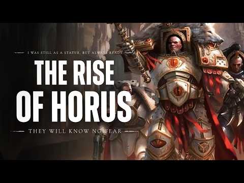 The Rise of Horus Lupercal