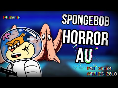 This Spongebob Horror AU Will Mess You Up