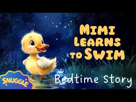 🐤 The CUTEST Sleepy Story 🐤Mimi Learns to Swim | Non-Stimulating Dreamy Story for Kids