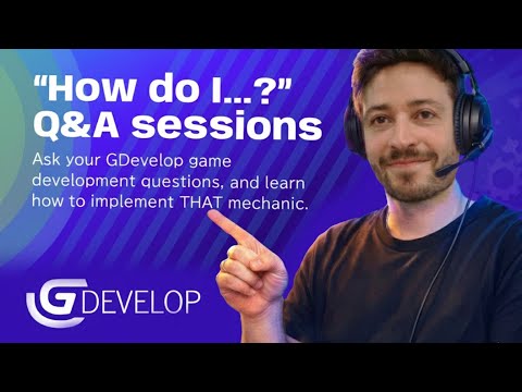 Your GDevelop Questions Answered – “How Do I…?” Q&A Session 1